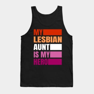 My Lesbian Aunt is my Hero Tank Top